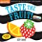 Indestructibles - Taste the Fruit