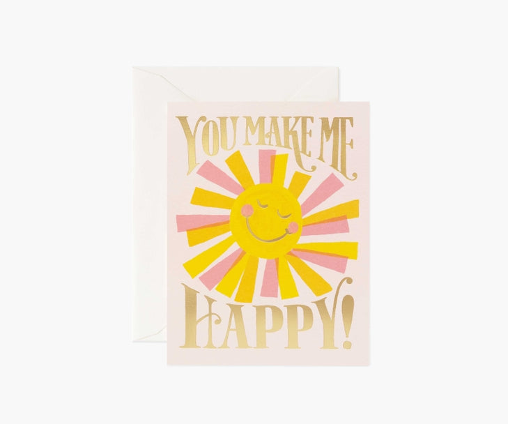 You Make Me Happy - Greeting Card